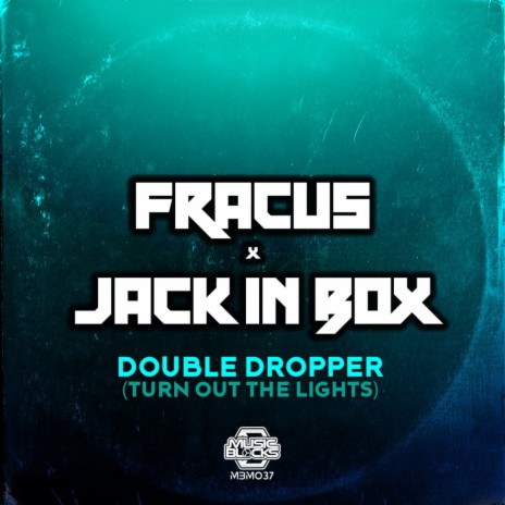 Double Dropper (Turn Out The Lights) ft. Jack In Box