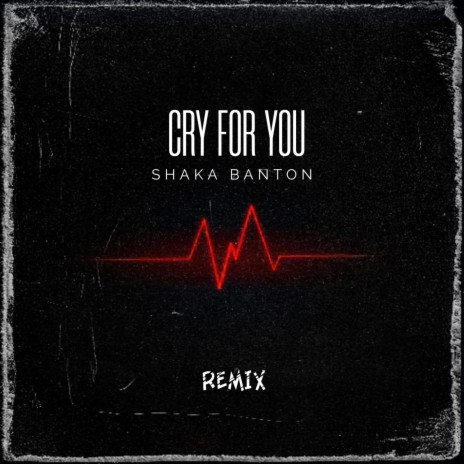 CRY FOR YOU (REMIX) | Boomplay Music