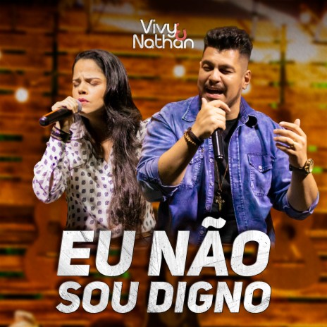 Eu Não Sou Digno | Boomplay Music