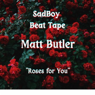 Roses For You (Beat Tape)