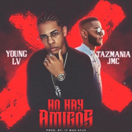 No hay amigos ft. Tazmania JMC | Boomplay Music