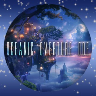 Oceanic Overture Ode