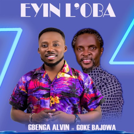 Eyin L'oba (feat. Goke Bajowa) | Boomplay Music