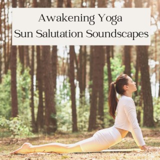Awakening Yoga Sun Salutation Soundscapes