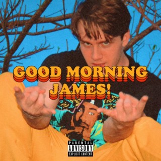 Good Morning James! lyrics | Boomplay Music