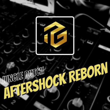 DJ Aftershock Reborn Jedag Jedug | Boomplay Music