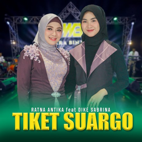 Tiket Suargo (Live) ft. Dike Sabrina | Boomplay Music