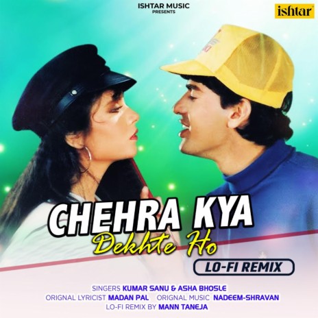 Chehra Kya Dekhte Ho (Lo-Fi Remix) ft. Asha Bhosle | Boomplay Music