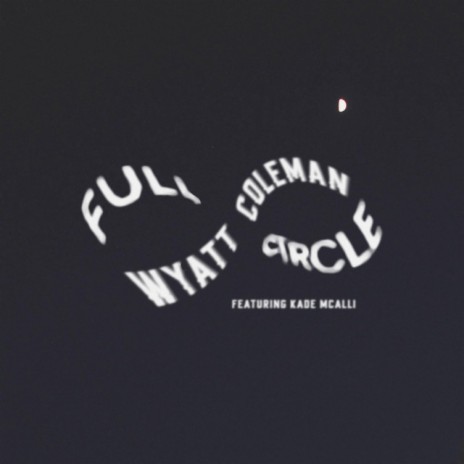 Full Circle ft. Kade McAlli | Boomplay Music