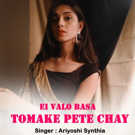 Ei Valo Basa Tomake Pete Chay | Boomplay Music