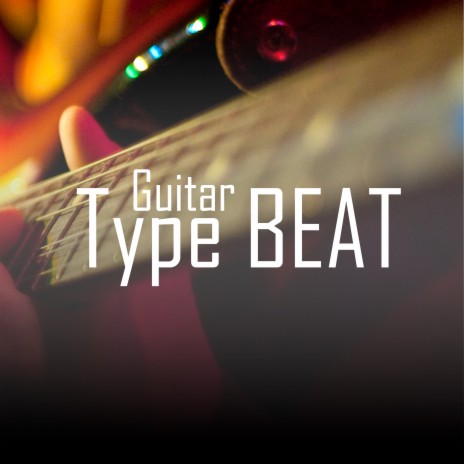 Guitar Type Beat | Boomplay Music