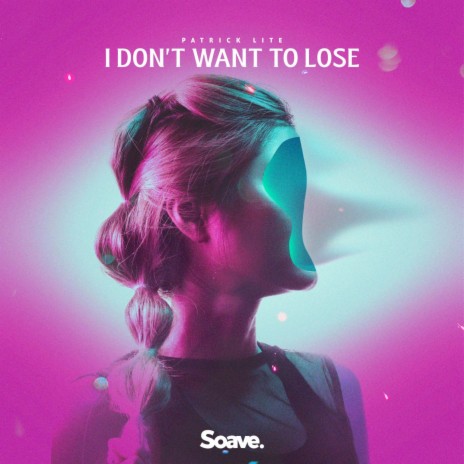 I Don't Want To Lose | Boomplay Music