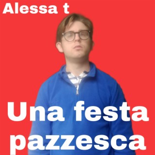 Una festa pazzesca