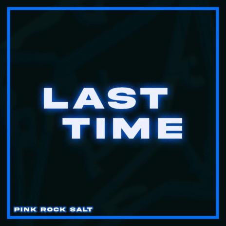 Last Time | Boomplay Music