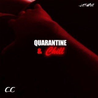 Quarantine & Chill