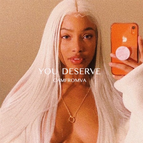 you deserve | Boomplay Music