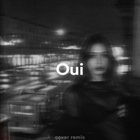 Oui (Slowed + Reverb) (There's No We Without You And I) | Boomplay Music