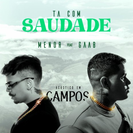 Ta Com Saudade (Acústico) ft. Gaab | Boomplay Music