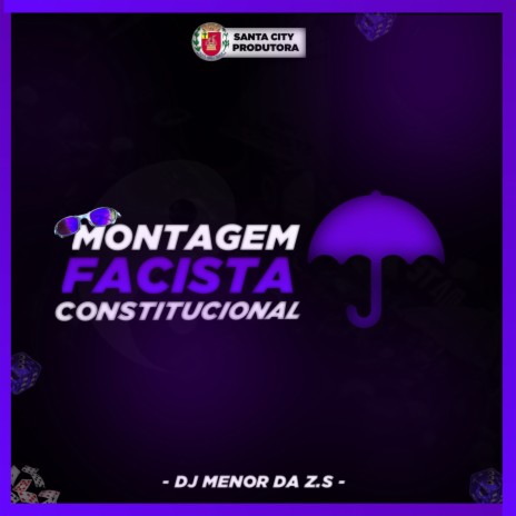 MONTAGEM CONSTITUCIONAL ft. DJ MENOR DA Z.S | Boomplay Music