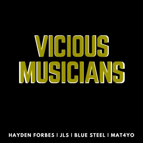 Vicious Musicians ft. JLS, Blue Steel & Mat4yo | Boomplay Music