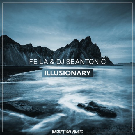 Illusionary ft. Dj Seantonic