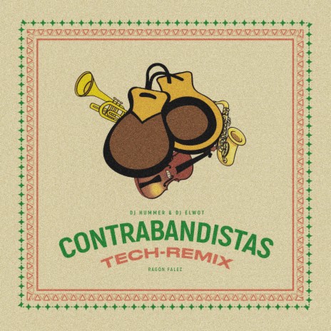 Contrabandistas (Ragón Falez - Tech Remix) ft. DJ ELwOT | Boomplay Music