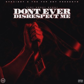 Don't Ever Disrespect Me (prodbyzak)