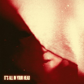 It's All In Your Head lyrics | Boomplay Music