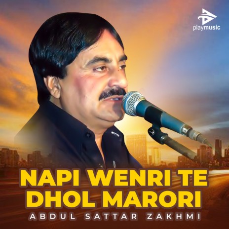 Napi Wenri Te Dhol Marori | Boomplay Music