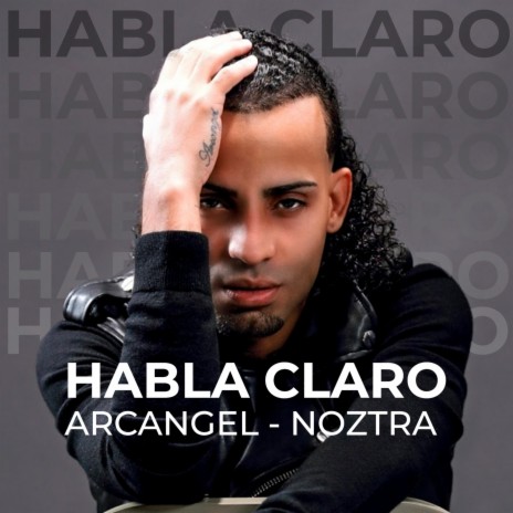 Habla Claro (What U Wanna Do) ft. Noztra | Boomplay Music