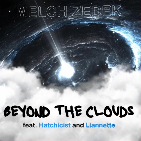 Beyond the clouds ft. Liannette & Hatchicist