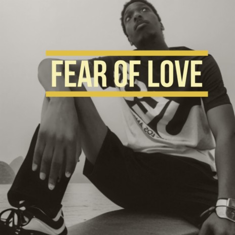 Fear of love | Boomplay Music