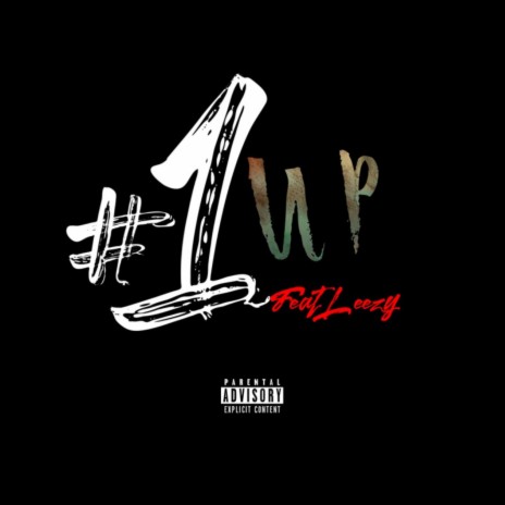 1up ft. Leezy | Boomplay Music