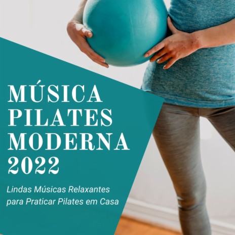 Música Pilates Moderna 2022