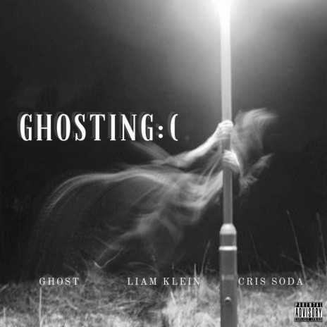 Ghosting ft. Liam Klein & Cris Soda | Boomplay Music