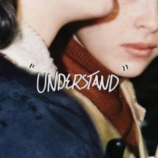 Understand lyrics | Boomplay Music