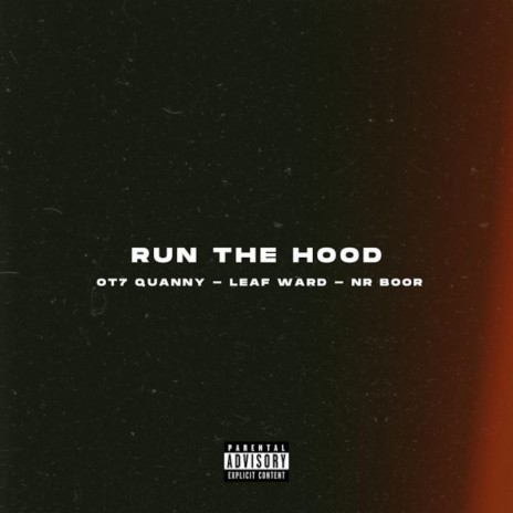 Run The Hood ft. Leaf Ward & Nr Boor