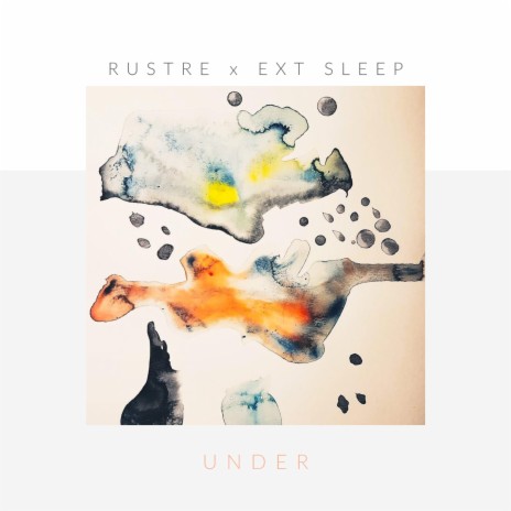 Under ft. Ext Sleep | Boomplay Music