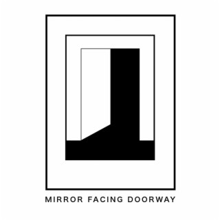 Mirror Facing Doorway