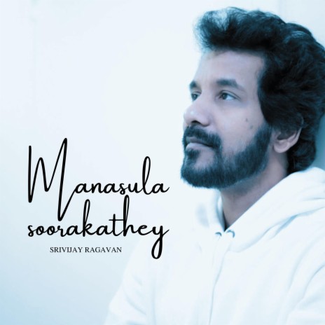 Manasul Soorakathey | Boomplay Music
