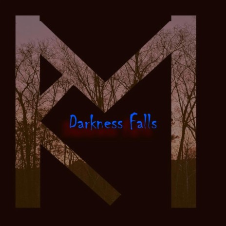 Darkness Falls | Boomplay Music