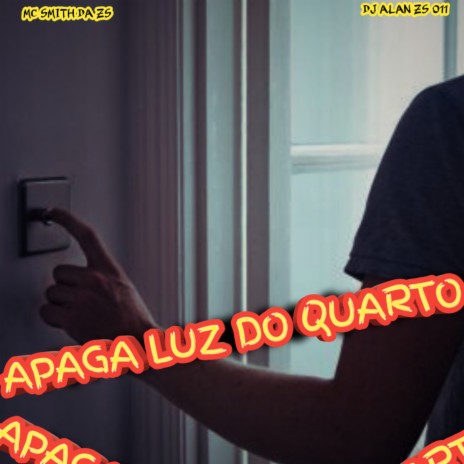 APAGA LUZ DO QUARTO ft. DJ ALAN ZS O11