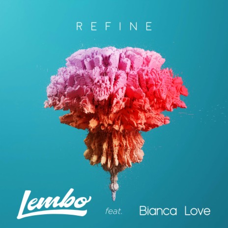 Refine ft. Bianca Love | Boomplay Music