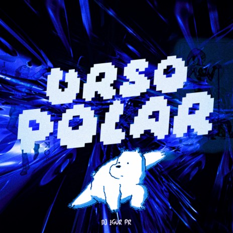 URSO POLAR | Boomplay Music