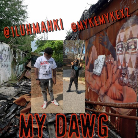 My Dawg ft. 1luhmahki | Boomplay Music