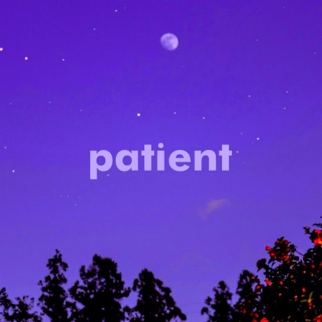 Patient | Boomplay Music