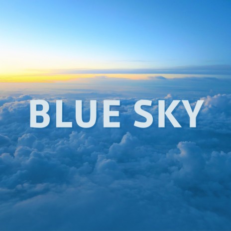 Blue Sky | Boomplay Music