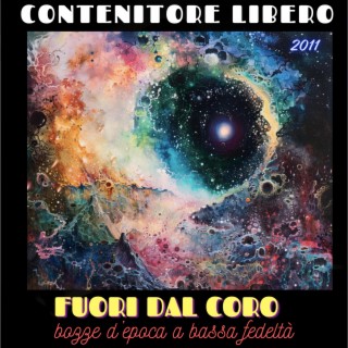 Fuori dal coro (bozze d'epoca a bassa fedeltà, anno 2011)