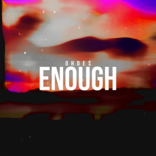 Enough