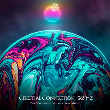 Celestial Connection (285 Hz)